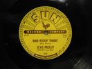 Elvis Presley 78 Good Rockin Tonight bw I Dont Care If The Sun Dont Shine on Sun