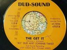 Funk Soul Dancer 45 Bo Dud & Johnny Twist The Get It / Sure is Fun HEAR