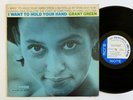 GRANT GREEN I Want To Hold Your Hand BLUE NOTE 4204 LP Mono Van Gelder