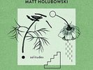 MATT HOLUBOWSKI - SOLITUDES (IMPORT) NEW VINYL