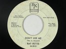 R&B Soul Mod 45 - Ray Pettis - Don't Use Me - Exodus - mp3