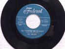 THE ZIRCONS No Twistin on Sunday / Mama Wants To Drive FEDERAL 12452 M-