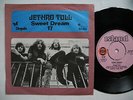 JETHRO TULL Sweet Dream / 17 45 7