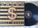SWANS Holy Money NM ORIGINAL DUTCH PRESS LP NEW WAVE POST PUNK GOTH INDUSTRIAL