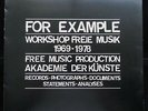 For Example - Workshop Freie Musik 1969-1978 **FMP R1/R2/R3 3LP Ltd. Ed Set**