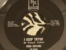 Fred Hughes - I Keep Tryin' - Exodus original EX