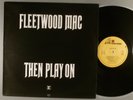 Fleetwood Mac  Then Play On    Blues Rock   UK Press Later Issue  14 Tracks