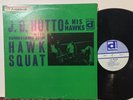 J.B. Hutto & His Hawks with Sunnyland Slim Hawk Squat EX DELMARK 1969