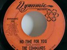The Commands No Time For You 45 Northern Soul-Dynamic