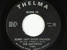 Northern Soul 45 - Joe Matthews - Sorry Ain't Good Enough - Thelma - mp3