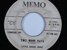 R&B 45 LITTLE EDDIE MINT Two More Days MEMO promo HEAR