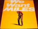WE WANT MILES..MILES DAVIS..DOUBLE VINYL LP EX 1982 GATEFOLD CBS 88579 JAZZ
