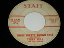 TERRY HULL & STARFIRES Those Pretty Brown Eyes / Meant To Be 45 STAFF 103