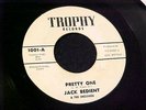RARE TEEN PROMO 45 JACK BEDIENT & THE CHESSMEN Pretty One FIRST on TROPHY Hear