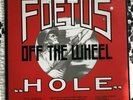 Scraping Foetus off the Wheel - Hole - 2xLP - PVC 9903 - 1984 - with bonus 12