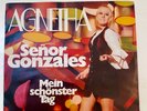 Agnetha Fältskog Señor Gonzales, Mein schönster Tag  Single (7 Inch) Deutschland