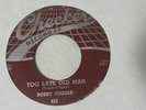 Bobby Tuggle-Too Late Old Man b/w The $64,000 Question-Checker#823-R&B-7