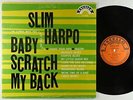 Slim Harpo - Baby Scratch My Back LP - Excello 1st Press Mono