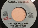 NORTHERN SOUL The Lost Souls I'm Your Love, Man / If A Change Don't Come GLASCO