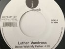 Soul 45 LUTHER VANDROSS - Dance With My Father | J —Mint