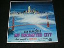 Strange SAN FRANCISCO CA Concept LP 1958 My ENCHANTED City DAVID ROSE Tribute