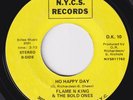 FLAME N KING & THE BOLD ONES Ho Happy Day RARE M- modern soul 45 northern HEAR