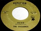 THE VAQUEROS Echo & Desert Wind 45 Killer Audition Label Surf/Garage-Instro
