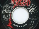 MONSTER  ROCKER, 45 RPM, IGORS LAMENT/ IGORS PARTY, TONY AND THE MONSTROSITIES