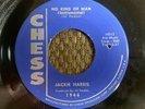 Jackie Harris ?– No Kind Of Man 45 - Chess 1946 - Northern Soul - 1965 - VG+