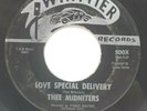 CHICANO ROCK 45 RPM, THEE MIDNITERS, LOVE SPECIAL DELIVERY / DONT GO AWAY