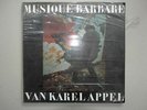 Musique Barbare - Karel Appel - LP Album Booklet Philips 1963