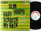 Slim Harpo - Baby Scratch My Back LP - Excello Mono Shrink