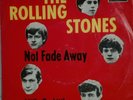 7 inch The Rolling Stones Not Fade Away- Little By Little