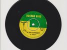DOCTOR BIRD/ THE TRAIN IS COMING BACK - THE  GLADIATORS  (68 ROCKSTEADY 7