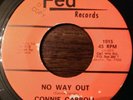 Connie Carroll - No Way Out/Oh Baby Girl Garage RARITY VG++ 45 PROMO LISTEN