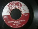 THE ORCHIDS I CAN'T REFUSE 45 RECORD YOU SAID YOU LOVED ME PARROT