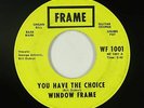Garage Psych 45 - Window Frame - You Have The Choice - Frame - mp3