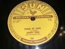 JOHNNY CASH – Train of Love / There You Go - SUN Records 258 - 78rpm