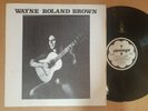 WAYNE ROLAND BROWN 2LP  prog psych Signed private press
