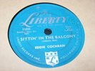 ROCKABILLY 78 rpm EDDIE COCHRAN on LIBERTY Sittin' in the Balcony 1957 10 inch