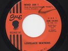 LOVELACE WATKINS Who Am I / Dreams RARE NORTHERN SOUL SUE 10-003 FUNK 45