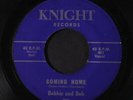 BOBBIE & BOB: three long years / coming home KNIGHT 7
