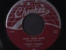 DANNY OVERBEA: train, train, train / i'll wait CHECKER 7