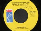 EDDIE FLOYD: i've never found a girl / i'm just the kind of fool STAX 7