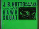 J.B. HUTTO: hawk squat DELMARK 12