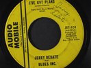 JERRY DEBATE & BLUES INC.: i've got plans / do i have to tell you AUDIO MOBILE