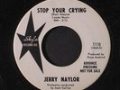 JERRY NAYLOR: stop your crying / you're thirteen SKYLA 7
