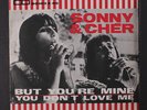 SONNY & CHER: but you're mine / you don't love me Atlantic 7
