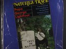 PAPA GEORGE LIGHTFOOT: natchez trace Liberty 12