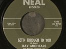 RAY MICHEALS: get'n through to you / the same as i NEAL 7